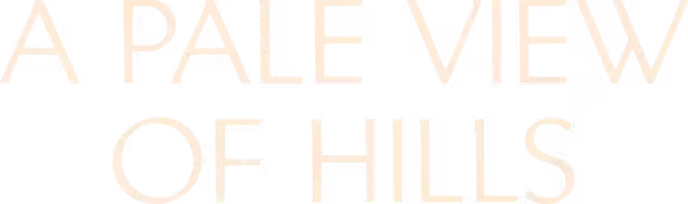 A Pale View of Hills