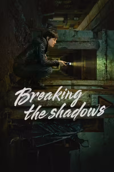 Breaking the Shadows Season 1